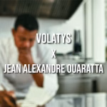 Partenariat VOLATYS x JEAN-ALEXANDRE OUARATTA